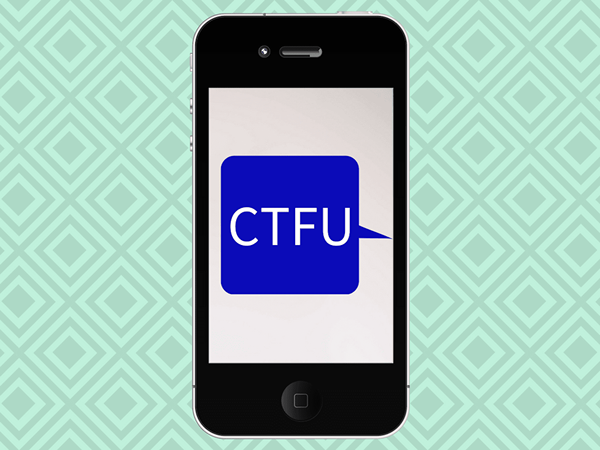 O que significa CTFU e significa?