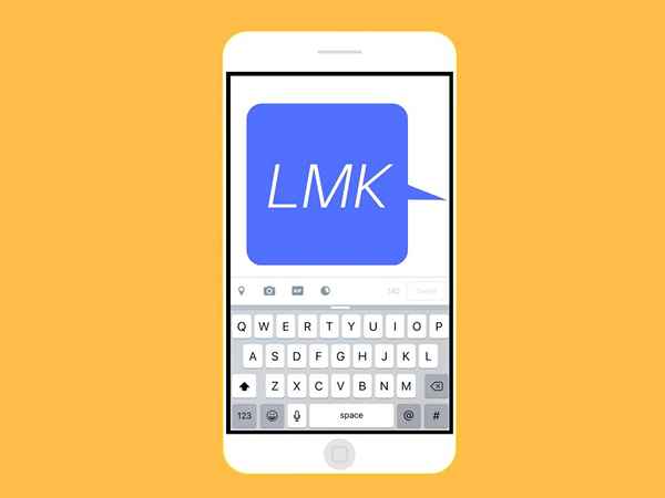 ¿Qué significa LMK en los mensajes de texto??