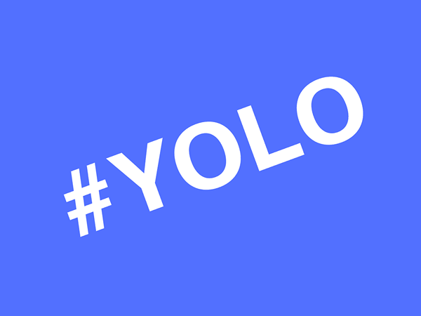 Hier ist die Bedeutung von 'Yolo' für diejenigen, die keine Ahnung haben